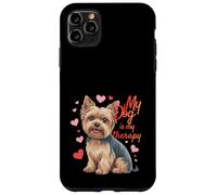 My Dog Is Therapy Yorkshire Terrier Lover Case for iPhone 11 Pro Max