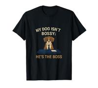 My Dog Isn't Bossy He's the Boss Cartoon Dog Boss T-Shirt