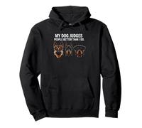 My Dog Judges People Better Pullover Hoodie
