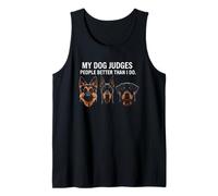 My Dog Judges People Better Tank Top