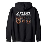 My Dog Judges People Better Zip Hoodie