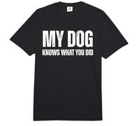 My Dog Knows What You Did Funny Dog Love Comfort Colors Adult Heavyweight T-Shirt