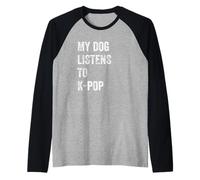 My Dog Listens to K-Pop Korean Music Lover Raglan Baseball Tee