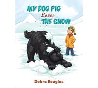 My Dog Pig Loves the Snow