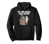 My Dog Runs This House Pullover Hoodie