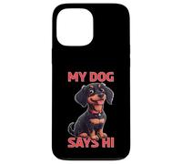 My Dog Says Hi Pet Owner Companion Greetings - Case for iPhone 13 Pro Max