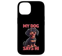 My Dog Says Hi Pet Owner Companion Greetings - Case for iPhone 14