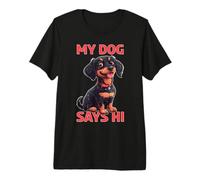 My Dog Says Hi Pet Owner Companion Greetings - Premium T-Shirt