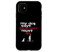 My dog says Starmer must go Case for iPhone 11