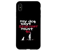 My dog says Starmer must go Case for iPhone XS Max