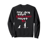 My dog says Starmer must go Sweatshirt