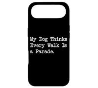 My Dog Thinks Every Walk Is a Parade Funny Dog Quotes Case for iPhone Air