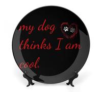 My Dog Thinks I Am Cool Ceramic Decorative Plates for Display Ornaments with Stand for Kitchen Home Decor 8inch
