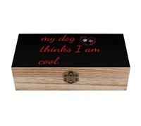 My Dog Thinks I Am Cool Decorative Wooden Storage Box with Hinged Lid And Front Clasp Keepsakes Chest
