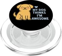 My Dog Thinks I'm Awesome Cute Puppy PopSockets PopGrip for MagSafe