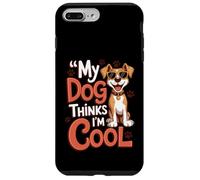My Dog Thinks I'm Cool Funny Pet Owner Canine Lover Case for iPhone 7 Plus/8 Plus