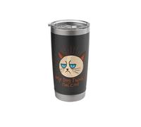 My Dog Thinks Im Cool Funny Sarcastic Humor Sarcasm Stainless Steel Insulated Tumbler