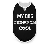 My Dog Thinks I'm Cool Humor Dog Shirt Sleeveless Pet Clothes Summer T-Shirts Tank Top for Small Puppy Cat