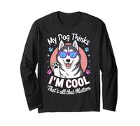 My Dog Thinks I'm Cool Husky Long Sleeve T-Shirt