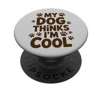 My Dog Thinks I'm Cool, Paw Prints PopSockets Adhesive PopGrip