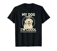 My Dog Thinks I'm Cool Retriever Owner Humor T-Shirt