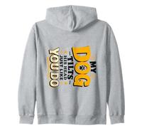 My Dog Tilts His Head Just Like You Do Funny Pet Owner Gag Zip Hoodie