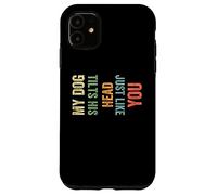 My Dog Tilts His Head Just Like You Funny Dog Case for iPhone 11