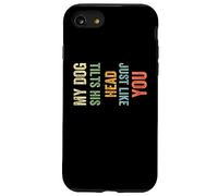 My Dog Tilts His Head Just Like You Funny Dog Case for iPhone SE (2020) / 7/8
