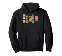 My Dog Tilts His Head Just Like You Funny Dog Pullover Hoodie