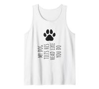 My Dog Tilts Its His Like You Do - Funny Pet Owners Tank Top