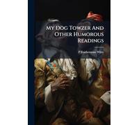 My Dog Towzer And Other Humorous Readings