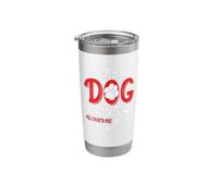 My Dog Walks All Over Me Stainless Steel Insulated Tumbler