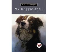 My Doggie and I