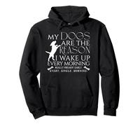 My Dogs Are the Reason I Wake Up Every Morning Dog Lovers Pullover Hoodie