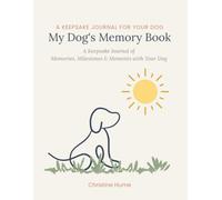 My Dog's Memory Book: A Keepsake Journal of Memories, Milestones & Moments with Your Dog