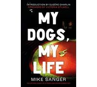 My Dogs, My Life: The Life and Legacy of a Travelling Canine Comedy Act