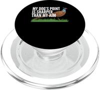 My Dogs Point Is Sharper Than My Aim Pheasant Hunting PopSockets PopGrip for MagSafe