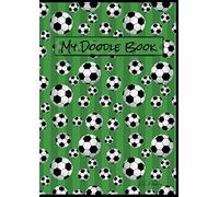 My Doodle Book football - Thick Notebook School Exercise Book Sketchbook Journal Drawing Pad Colouring Book Bullet Planner: A4 squared, white paper, ... sketching, writing, drawing, colouring)