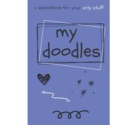 my doodles A Sketchbook for your arty stuff: A sketchbook for drawing, artwork, doodles, anime, comics, designs, beginner artist, gift idea for art students, young drawers, school notebook