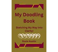 My Doodling for fun and clarity Book: Sketch Your Way to Victory