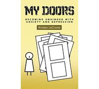 My Doors: Becoming Unhinged with Anxiety and Depression