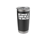 My Dorkie Found Me At The Shelter Stainless Steel Insulated Tumbler