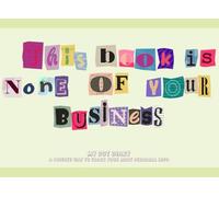 My Dot Diary - None of Your Business: A Private Way to Track Your Most Personal Info