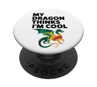 My Dragon Thinks I'm Cool, Cute Fantasy Pet PopSockets Adhesive PopGrip