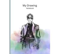 My Drawing Notebook: Blank Canvas for Drawing, Sketching, Journaling and Writing: 155 Pages Hardcover, 8.25x11 inch Designed for Creativity Passionate