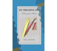 My Dreadful Pen: A Fairy Tale for Adults