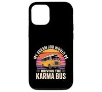 My Dream Job Would Be Driving The Karma Bus - Case for iPhone 12/12 Pro