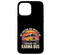 My Dream Job Would Be Driving The Karma Bus - Case for iPhone 13 Pro Max
