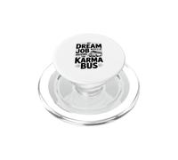 My Dream Job Would Be Driving The Karma Bus PopSockets PopGrip for MagSafe