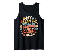 My Dream Job Would Be Driving The Karma Bus |- Tank Top